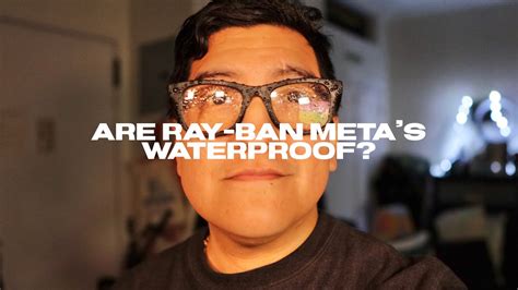 is ray ban meta waterproof